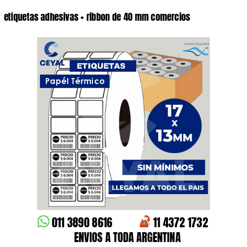 etiquetas adhesivas   ribbon de 40 mm comercios