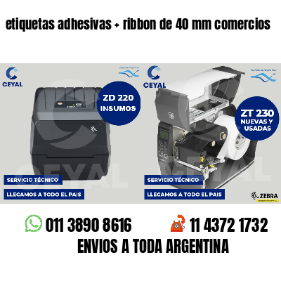 etiquetas adhesivas ribbon de 40 mm comercios