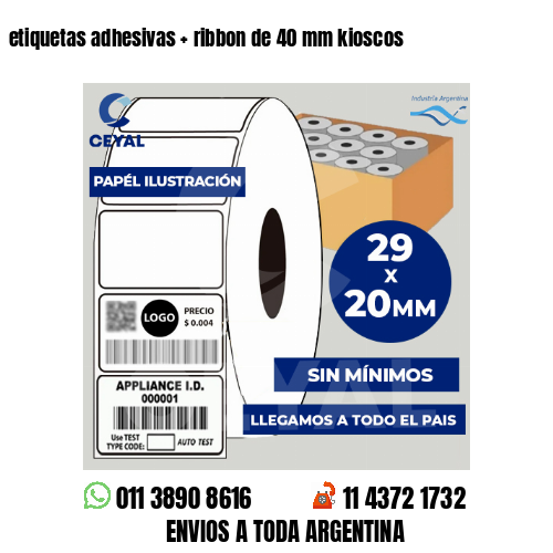 etiquetas adhesivas   ribbon de 40 mm kioscos