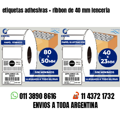 etiquetas adhesivas   ribbon de 40 mm lenceria