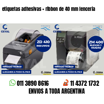 etiquetas adhesivas   ribbon de 40 mm lenceria
