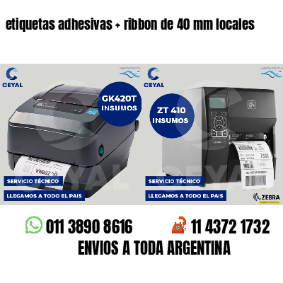 etiquetas adhesivas ribbon de 40 mm locales