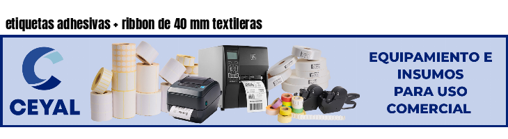 etiquetas adhesivas ribbon de 40 mm textileras
