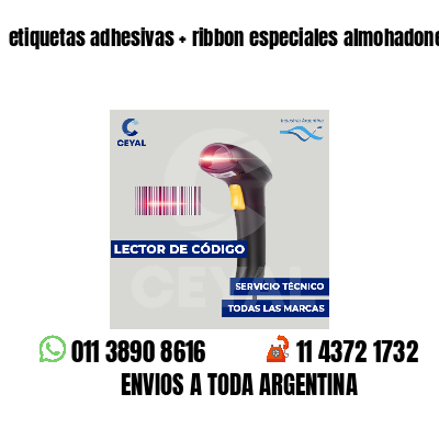 etiquetas adhesivas ribbon especiales almohadones