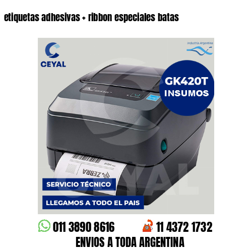 etiquetas adhesivas   ribbon especiales batas