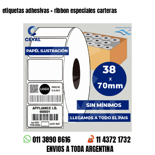 etiquetas adhesivas   ribbon especiales carteras