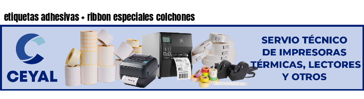 etiquetas adhesivas   ribbon especiales colchones