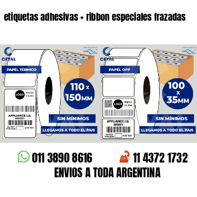 etiquetas adhesivas   ribbon especiales frazadas