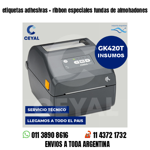 etiquetas adhesivas   ribbon especiales fundas de almohadones