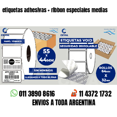 etiquetas adhesivas   ribbon especiales medias