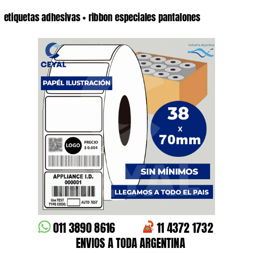 etiquetas adhesivas   ribbon especiales pantalones