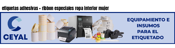 etiquetas adhesivas ribbon especiales ropa interior mujer