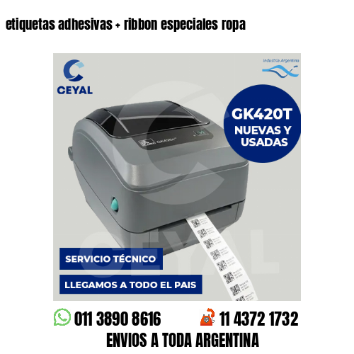 etiquetas adhesivas   ribbon especiales ropa
