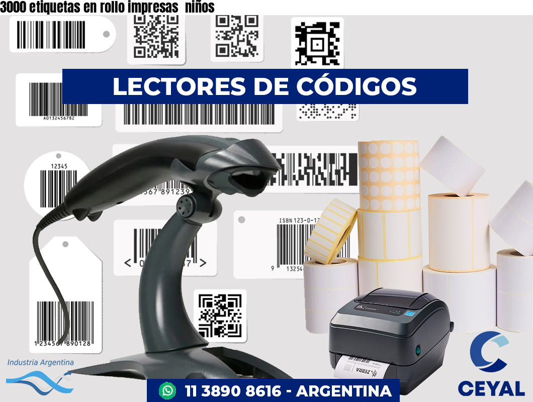 3000 etiquetas en rollo impresas  niños