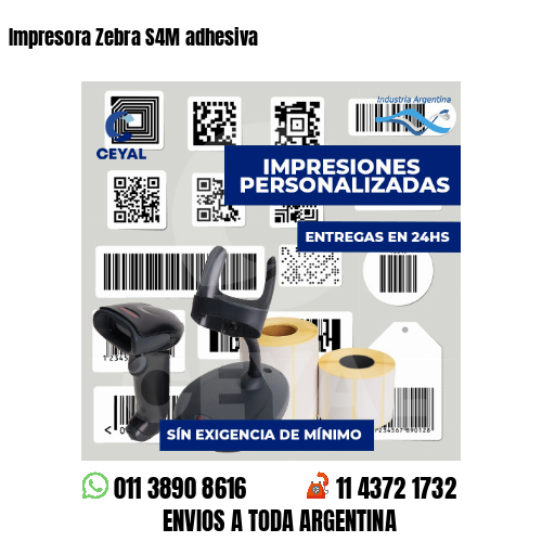 Impresora Zebra S4M adhesiva