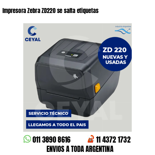 Impresora Zebra ZD220 se salta etiquetas