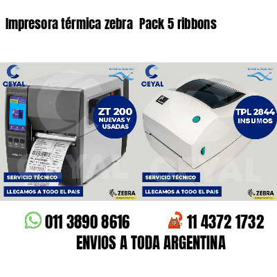 Impresora térmica zebra Pack 5 ribbons