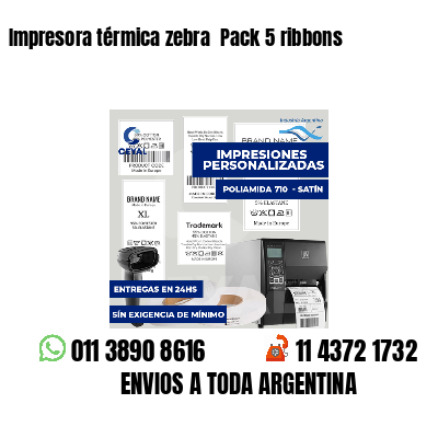 Impresora térmica zebra Pack 5 ribbons