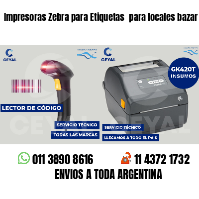 Impresoras Zebra para Etiquetas  para locales bazar
