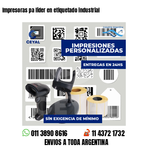 Impresoras pa líder en etiquetado industrial