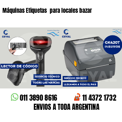 Máquinas Etiquetas  para locales bazar