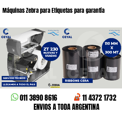 Máquinas Zebra para Etiquetas para garantía