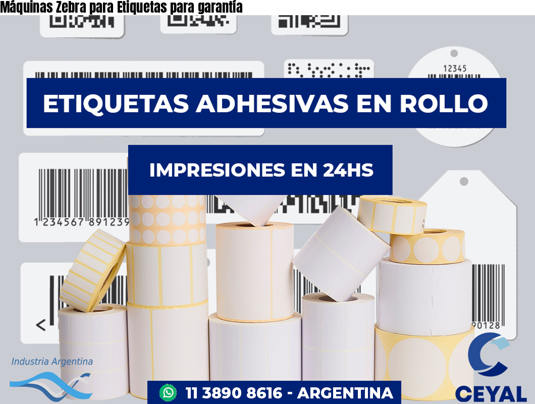 Máquinas Zebra para Etiquetas para garantía