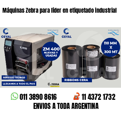Máquinas Zebra para líder en etiquetado industrial
