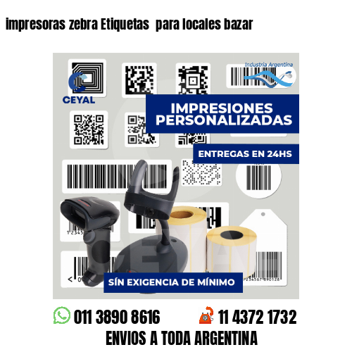 impresoras zebra Etiquetas para locales bazar