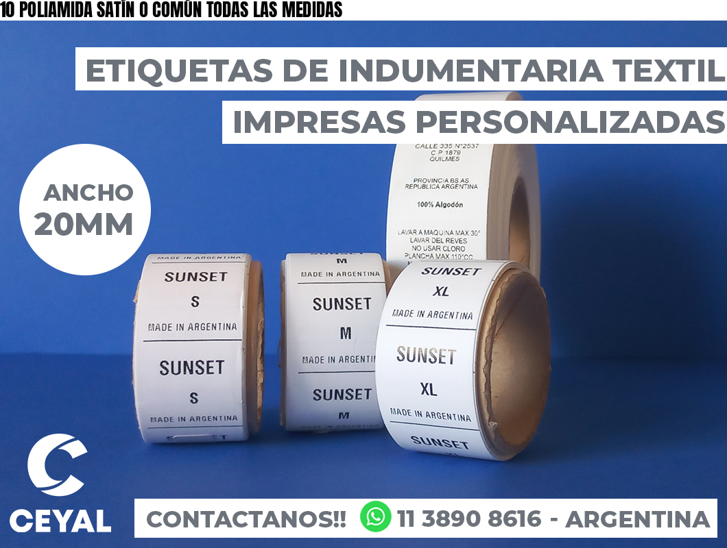 10 POLIAMIDA SATÍN O COMÚN TODAS LAS MEDIDAS