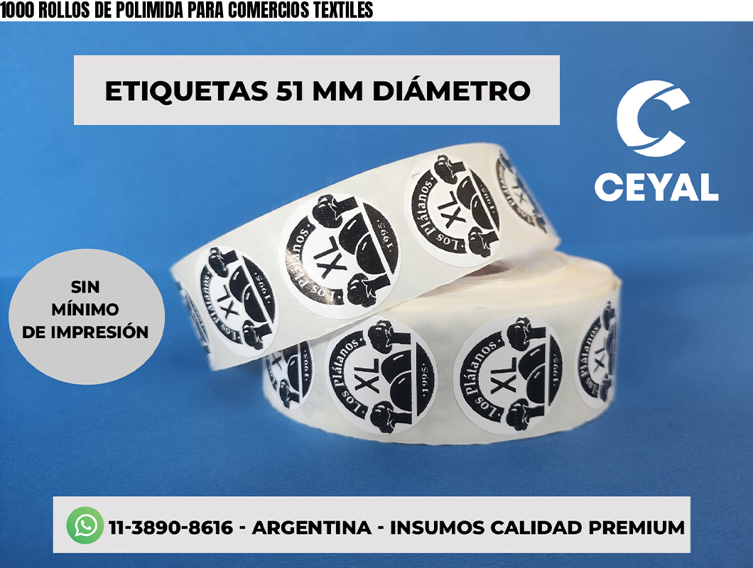 1000 ROLLOS DE POLIMIDA PARA COMERCIOS TEXTILES
