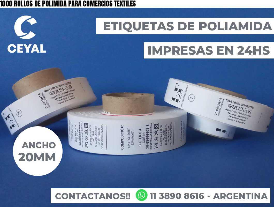 1000 ROLLOS DE POLIMIDA PARA COMERCIOS TEXTILES