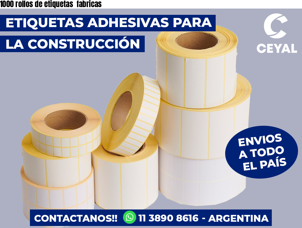 1000 rollos de etiquetas  fabricas