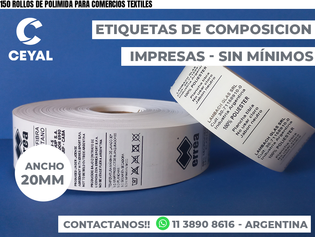 150 ROLLOS DE POLIMIDA PARA COMERCIOS TEXTILES
