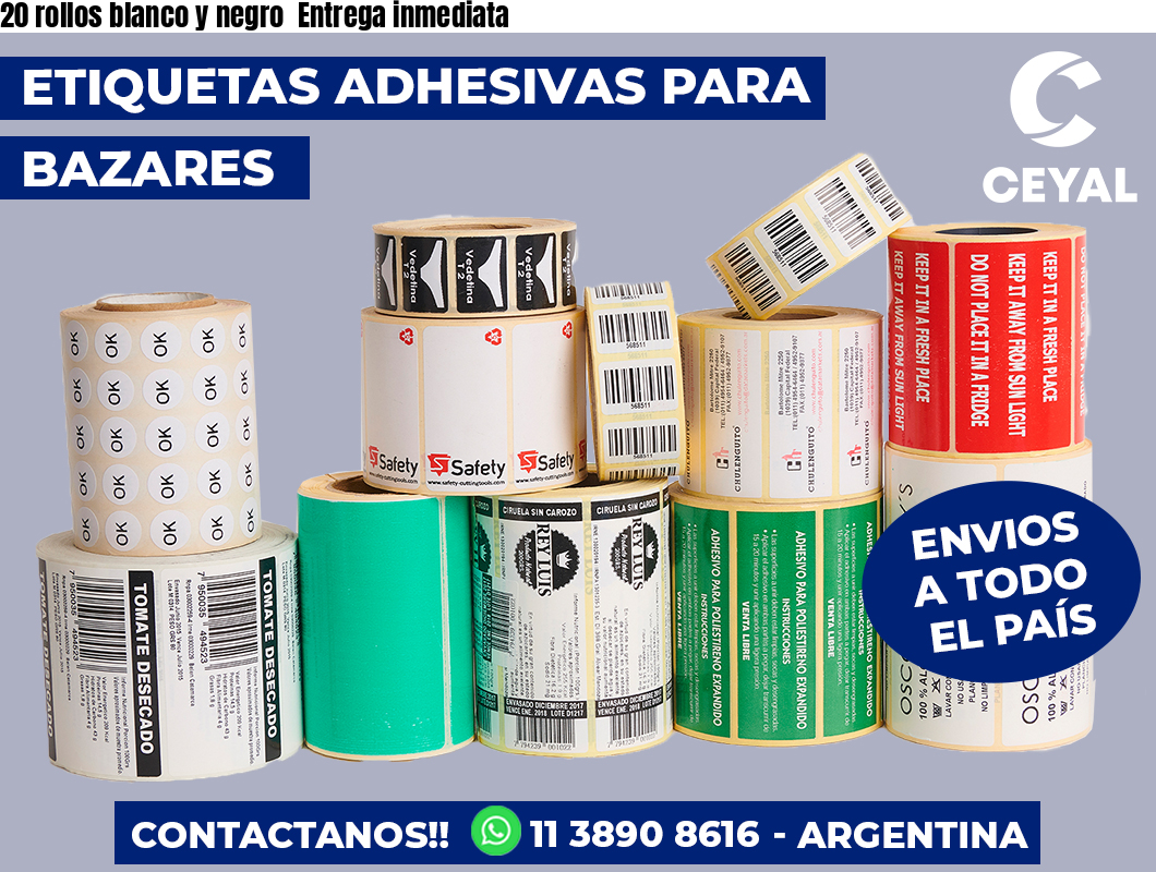 20 rollos blanco y negro Entrega inmediata
