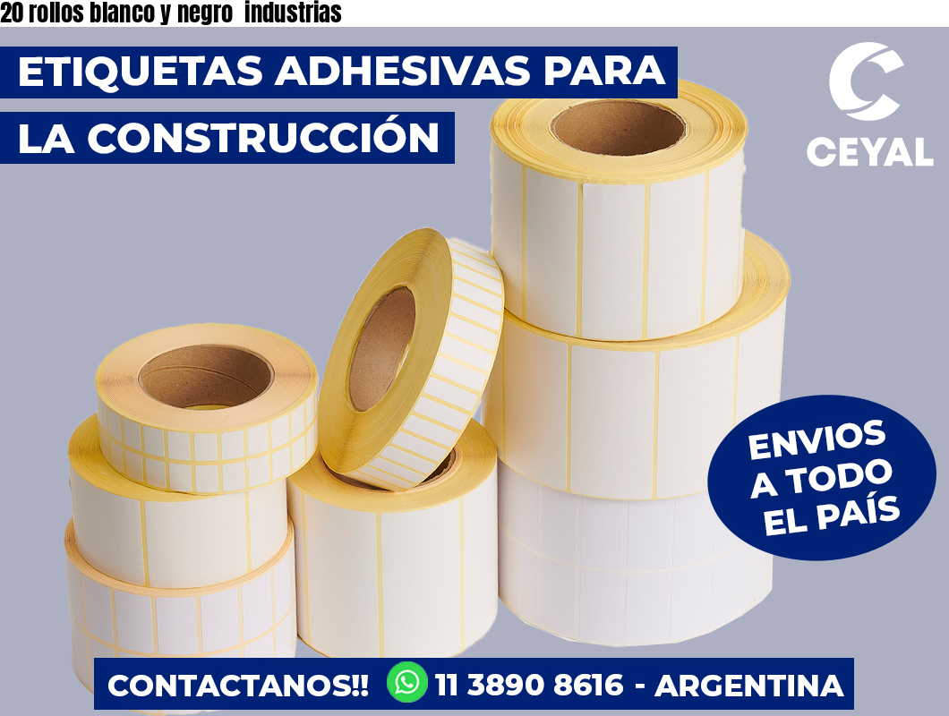20 rollos blanco y negro industrias