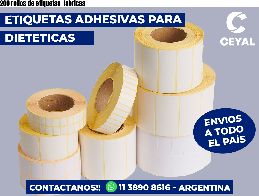200 rollos de etiquetas  fabricas