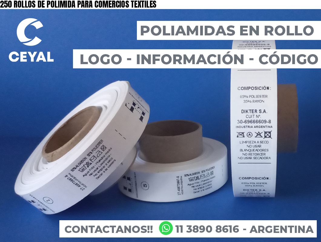 250 ROLLOS DE POLIMIDA PARA COMERCIOS TEXTILES