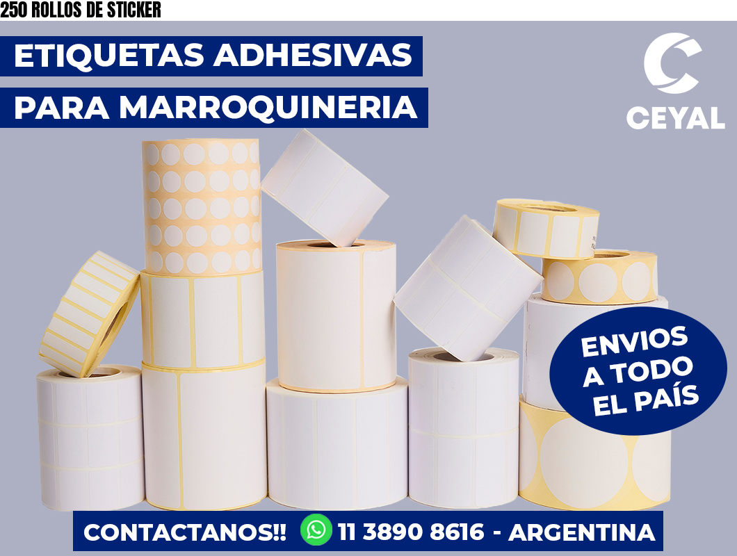 250 ROLLOS DE STICKER
