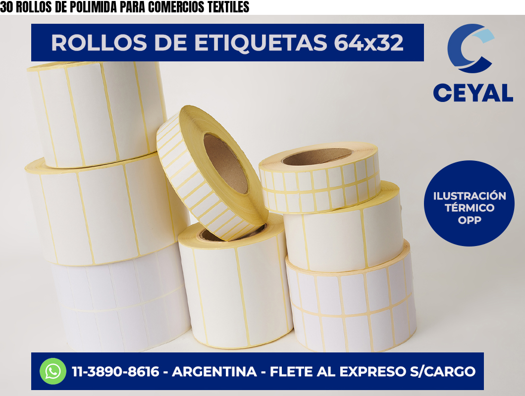 30 ROLLOS DE POLIMIDA PARA COMERCIOS TEXTILES