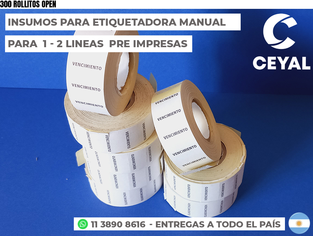 300 ROLLITOS OPEN