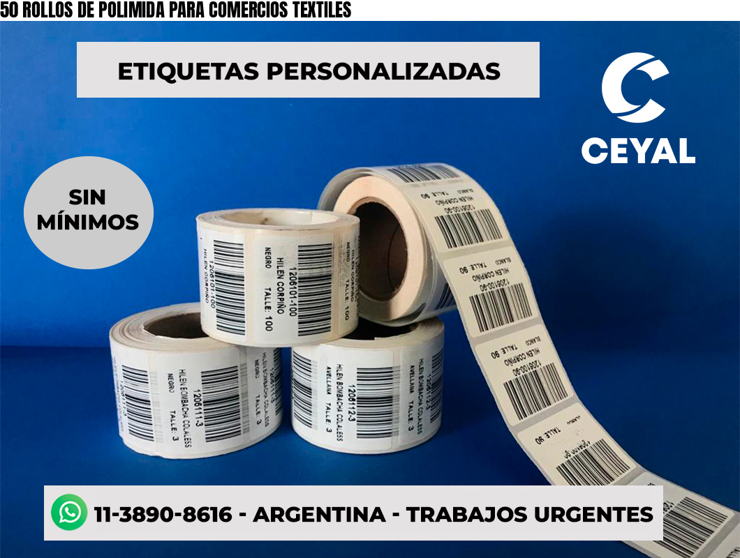 50 ROLLOS DE POLIMIDA PARA COMERCIOS TEXTILES