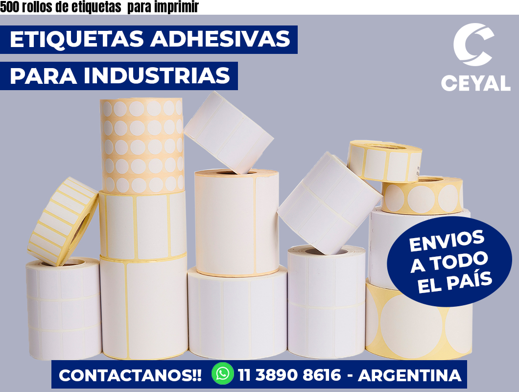 500 rollos de etiquetas para imprimir