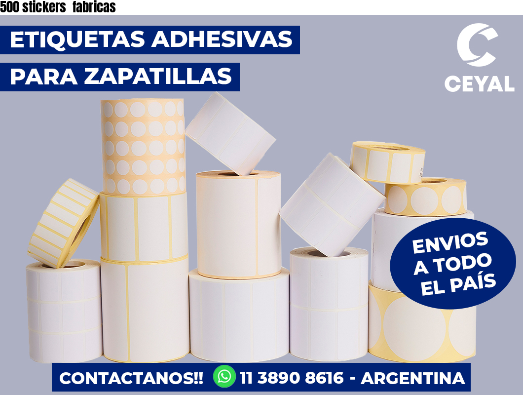 500 stickers  fabricas