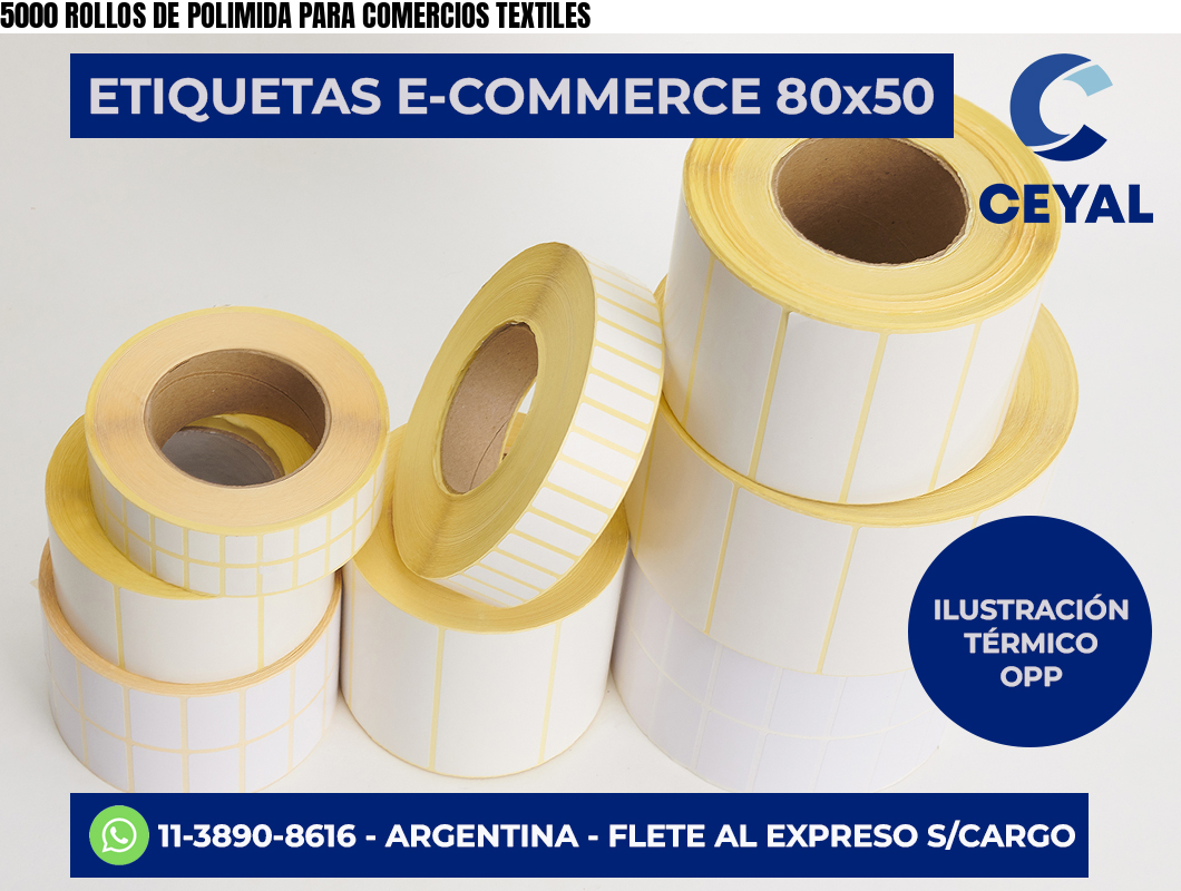 5000 ROLLOS DE POLIMIDA PARA COMERCIOS TEXTILES