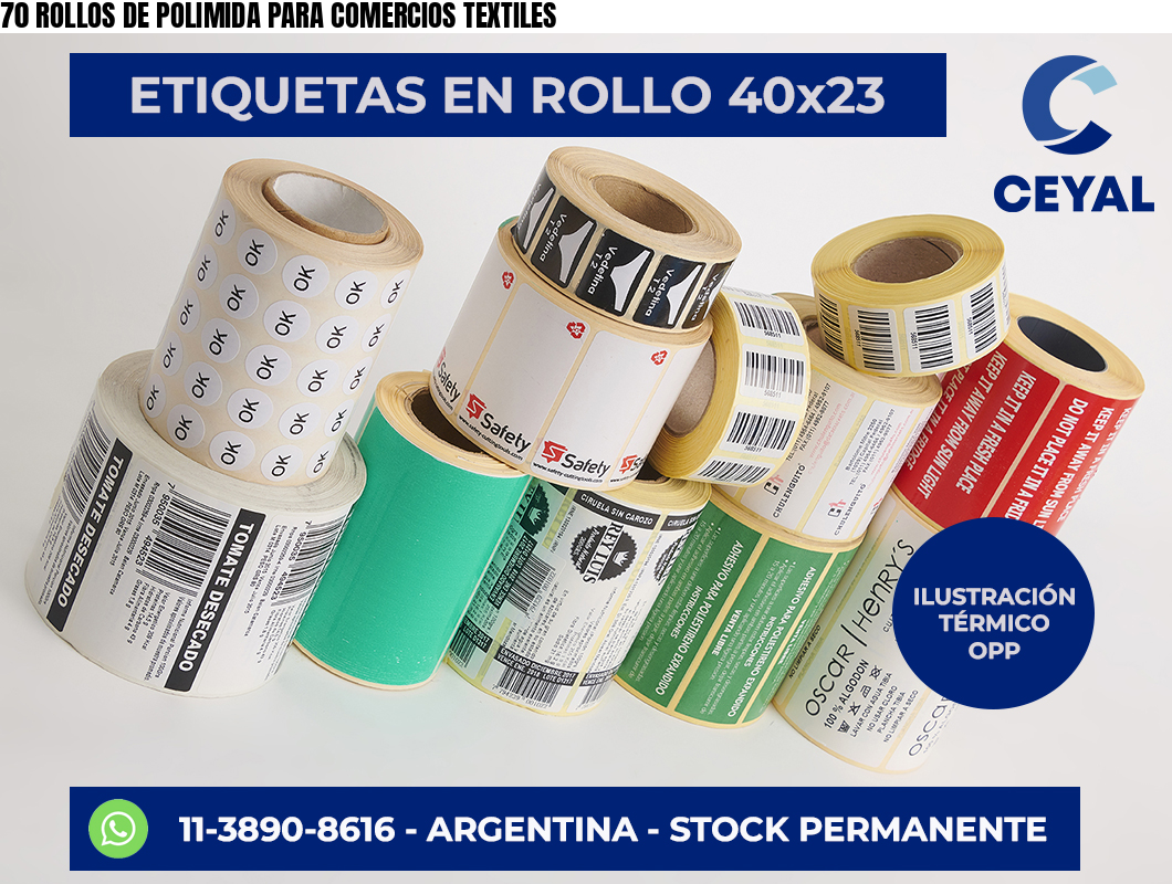 70 ROLLOS DE POLIMIDA PARA COMERCIOS TEXTILES