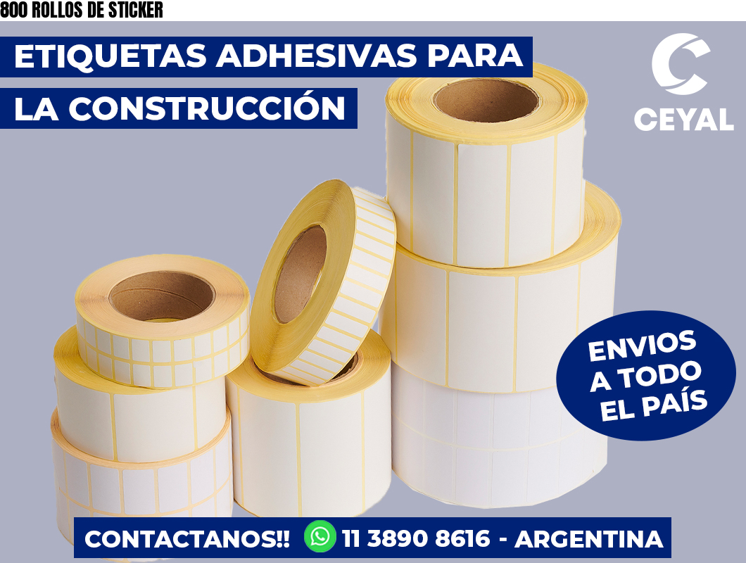 800 ROLLOS DE STICKER