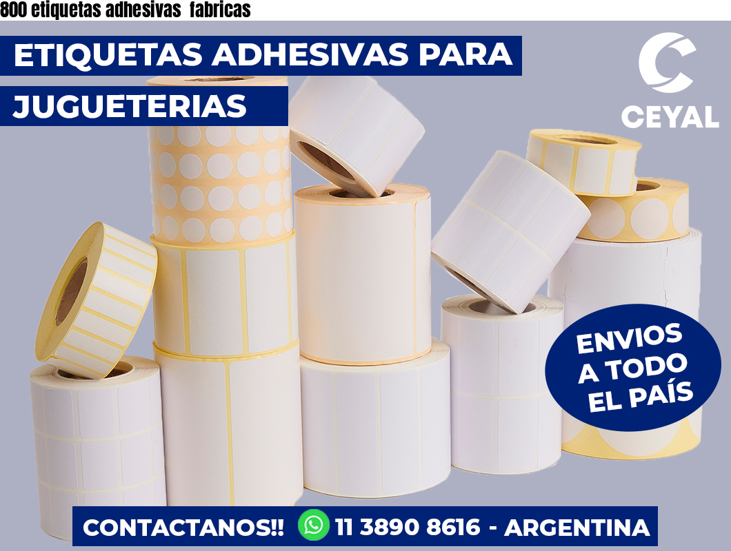 800 etiquetas adhesivas  fabricas