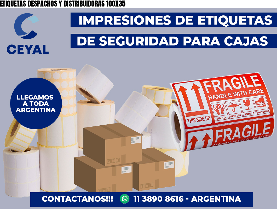 ETIQUETAS DESPACHOS Y DISTRIBUIDORAS 100X35