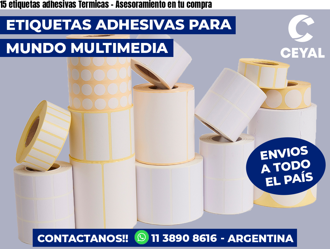 15 etiquetas adhesivas Termicas - Asesoramiento en tu compra